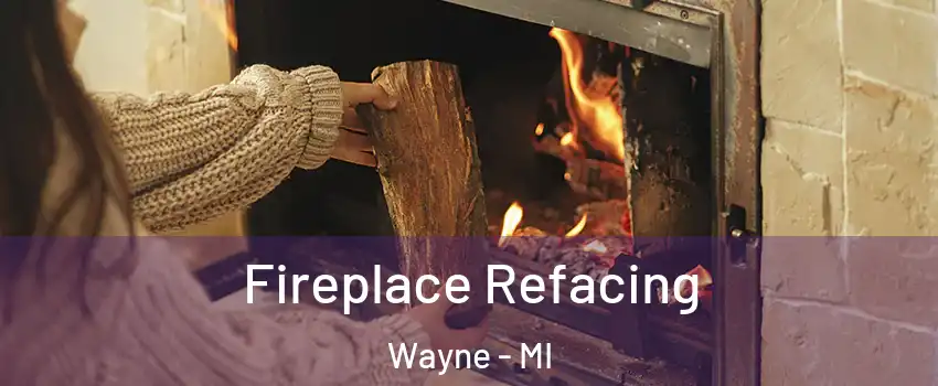  Fireplace Refacing Wayne - MI